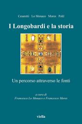 Icon image I Longobardi e la storia: Un percorso attraverso le fonti