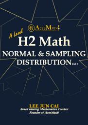 Icon image Normal and Sampling Distribution (A'level H2 Math)