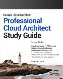 Icon image Google Cloud Certified Professional Cloud Architect Study Guide: Edition 2