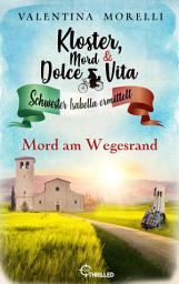 Icon image Kloster, Mord und Dolce Vita - Mord am Wegesrand