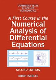 Icon image A First Course in the Numerical Analysis of Differential Equations: Edition 2