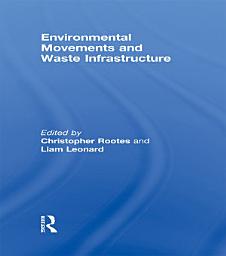 Icon image Environmental Movements and Waste Infrastructure