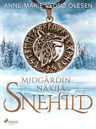 Icon image Snehild – Midgårdin näkijä: Nide 1