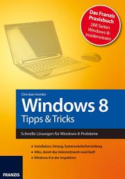 Icon image Windows 8 - Tipps & Tricks: Schnelle Lösungen für Windows-8-Probleme