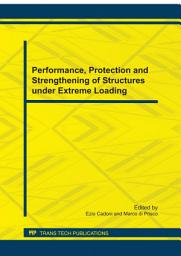 Icon image Performance, Protection and Strengthening of Structures under Extreme Loading