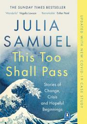 Icon image This Too Shall Pass: Stories of Change, Crisis and Hopeful Beginnings