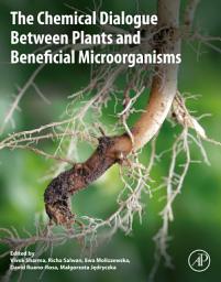 Icon image The Chemical Dialogue Between Plants and Beneficial Microorganisms