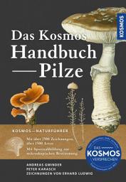 Icon image Das Kosmos Handbuch Pilze: Mit über 1200 Zeichnungen. 1400 Arten im Porträt.