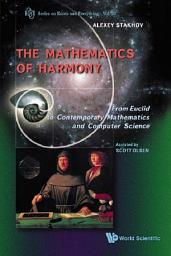 Icon image Mathematics Of Harmony: From Euclid To Contemporary Mathematics And Computer Science