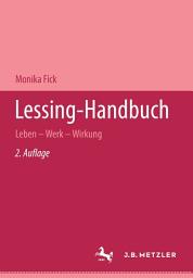 Icon image Lessing-Handbuch: Leben - Werk - Wirkung, Ausgabe 2