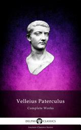 Icon image Delphi Complete Works of Velleius Paterculus (Illustrated)