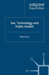 Icon image Sex, Technology and Public Health