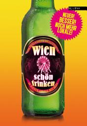 Icon image Wien schön trinken: 44 Wiener Lokale mit Herz