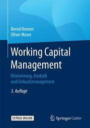 Icon image Working Capital Management: Bilanzierung, Analytik und Einkaufsmanagement, Ausgabe 3