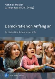 Icon image Demokratie von Anfang an: Partizipation leben in der KiTa