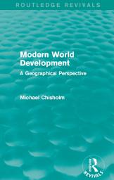 Icon image Modern World Development: A Geographical Perspective