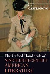 Icon image The Oxford Handbook of Nineteenth-Century American Literature