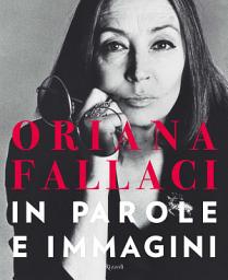 Icon image Oriana Fallaci in parole e immagini