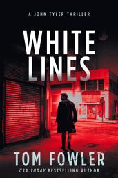 Icon image White Lines: A John Tyler Thriller