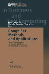 Icon image Rough Set Methods and Applications: New Developments in Knowledge Discovery in Information Systems