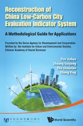 Icon image Reconstruction Of China's Low-carbon City Evaluation Indicator System: A Methodological Guide For Applications