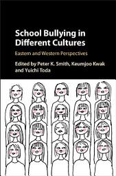 Icon image School Bullying in Different Cultures: Eastern and Western Perspectives