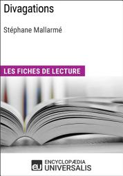 Icon image Divagations de Stéphane Mallarmé: Les Fiches de lecture d'Universalis