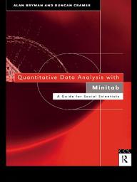 Icon image Quantitative Data Analysis with Minitab: A Guide for Social Scientists