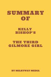 Icon image Summary of Kelly Bishop's The Third Gilmore Girl