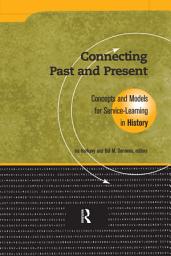 Icon image Connecting Past and Present: Concepts and Models for Service-Learning in History