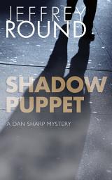 Icon image Shadow Puppet: A Dan Sharp Mystery