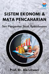 Icon image Sistem Ekonomi & Mata Pencaharian: Seri Pengantar Studi Kebudayaan