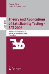 Icon image Theory and Applications of Satisfiability Testing - SAT 2006: 9th International Conference, Seattle, WA, USA, August 12-15, 2006, Proceedings