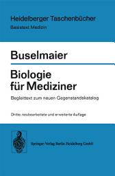 Icon image Biologie für Mediziner: Begleittext zum neuen Gegenstandskatalog, Ausgabe 3