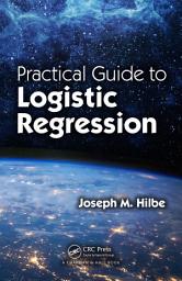 Icon image Practical Guide to Logistic Regression