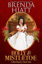 Icon image Holly and Mistletoe: A Hiatt Regency Classics Christmas Duet