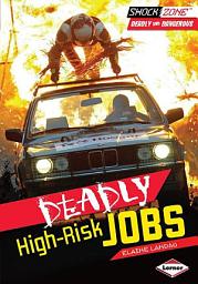 Icon image Deadly High-Risk Jobs