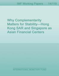 Icon image Why Complementarity Matters for Stability—Hong Kong SAR and Singapore as Asian Financial Centers