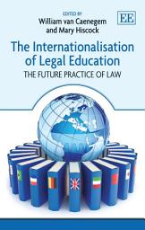 Icon image The Internationalisation of Legal Education: The Future Practice of Law