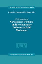 Icon image IUTAM Symposium on Variations of Domain and Free-Boundary Problems in Solid Mechanics: Proceedings of the IUTAM Symposium held in Paris, France, 22–25 April 1997