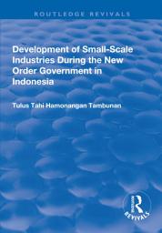 Icon image Development of Small-scale Industries During the New Order Government in Indonesia