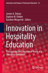 Icon image Innovation in Hospitality Education: Anticipating the Educational Needs of a Changing Profession