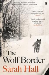 Icon image The Wolf Border: Shortlisted for the Booker Prize