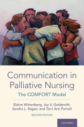 Icon image Communication in Palliative Nursing: The COMFORT Model, Edition 2