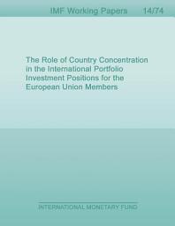 Icon image The Role of Country Concentration in the International Portfolio Investment Positions for the European Union Members