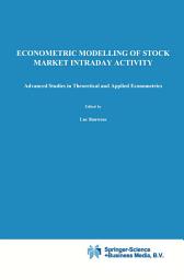 Icon image Econometric Modelling of Stock Market Intraday Activity