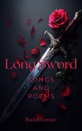 Icon image Long Sword: Songs And Poems