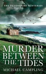 Icon image Murder Between the Tides: A British Murder Mystery