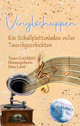 Icon image Gambio - Der perfekte Tausch: Vinylschuppen - Ein Schallplattenladen voller Tauschgeschichten