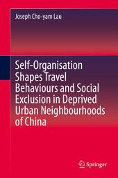 Icon image Self-Organisation Shapes Travel Behaviours and Social Exclusion in Deprived Urban Neighbourhoods of China